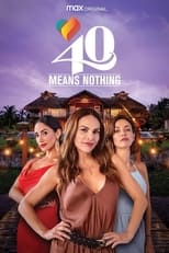 Poster for 40 Means Nothing