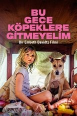 Bu Gece Köpeklere Gitmeyelim