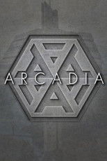 Arcadia – Du bekommst was du verdienst