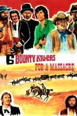 Poster for Six Bounty Killers for a Massacre