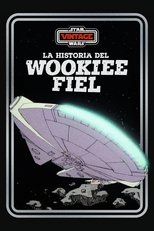 The Story of the Faithful Wookiee