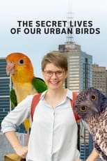 Poster for The Secret Lives of Our Urban Birds