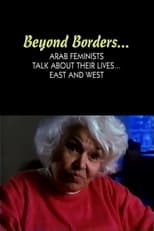 Poster for Beyond Borders: Arab Feminists Talk About Their Lives... East and West