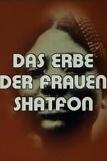 Poster for Shatfon - Das Erbe der Frauen 