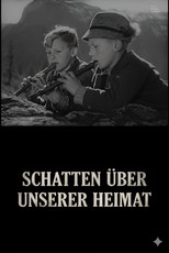 Schatten über unserer Heimat