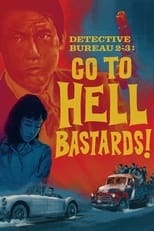 Poster for Detective Bureau 2-3: Go to Hell, Bastards!