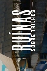 Ruínas Sobre Trilhos