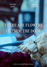 There are Flowers Outside the Door