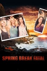 Spring Break Fatal serie streaming