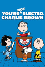 Poster for You're Not Elected, Charlie Brown 
