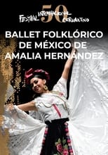 Poster for Ballet Folklórico de México de Amalia Hernández en el #50FIC 