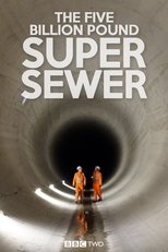 Poster for The Five Billion Pound Super Sewer