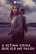 A Última Coisa Que Ele Me Falou: 1ª Temporada