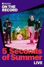 Poster for 5 Seconds of Summer Live: On the Record