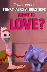 Forky Asks A Question: What Is Love?