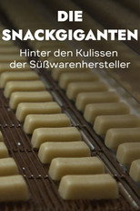 The Snack Giants – Behind the Scenes of Confectionery Manufacturers poster
