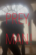 Prey, Man! (2025)