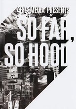 Poster for So Far So Hood