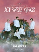 Poster for TOMORROW X TOGETHER WORLD TOUR  ‘ACT : SWEET MIRAGE’