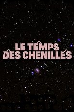 Poster di Le temps des chenilles