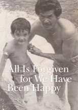 Poster for All Is Forgiven, for We Have Been Happy