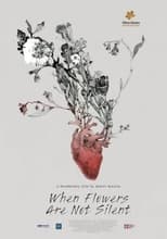 Poster for When Flowers Are Not Silent