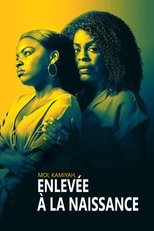 Moi, Kamiyah, enlevée à la naissance poster