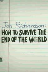 Jon Richardson: How to Survive the End of the World (2017)