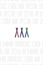 Poster for AAA Special Live 2016 in Dome -Fantastic Over-