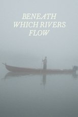 Beneath Which Rivers Flow