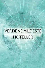 Verdens vildeste hoteller