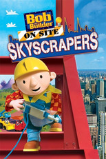 Bob the Builder: On Site - Skyscrapers poster