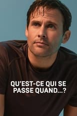 Poster for Qu'est-ce qui se passe quand...?