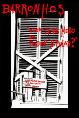 Barronhos - Quem Teve Medo do Poder Popular?