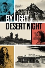 Poster for By Light of Desert Night