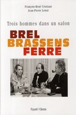 Poster for Brel, Brassens, Ferré, trois hommes sur la photo