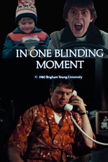 In One Blinding Moment poster movie