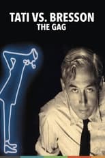Poster for Tati vs. Bresson: The Gag