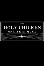 The Holy Chicken of Life and Music
