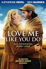 Love Me Like You Do - Aus Schicksal wird Liebe