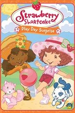 Strawberry Shortcake: Play Day Surprise main poster
