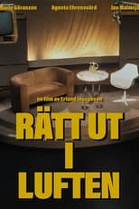 Poster for Rätt ut i luften 