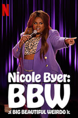 Poster di Nicole Byer: BBW (Big Beautiful Weirdo)