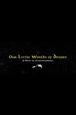 Our Little Worlds of Desires poster