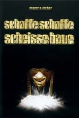 Poster for Schaffe, schaffe, Scheisse baue 