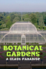 Botanical Gardens A Glass Paradise poster