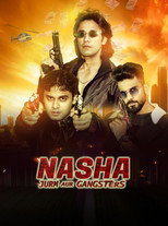 Nasha Jurm aur Gangsters (2023)