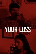 Your Loss