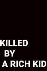 Killed by a Rich Kid poster