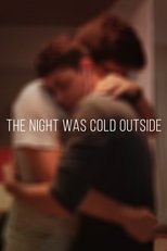 The Night Was Cold Outside (2017)